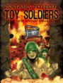 SATAN'S TOYBOX-TOY SOLDIERS